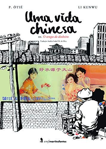 Uma vida chinesa - vol. 3: O tempo do dinheiro