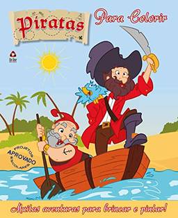 Piratas para colorir: Muitas aventuras para brincar e pintar