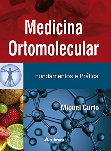 Medicina Ortomolecular - Fundamentos e Prática