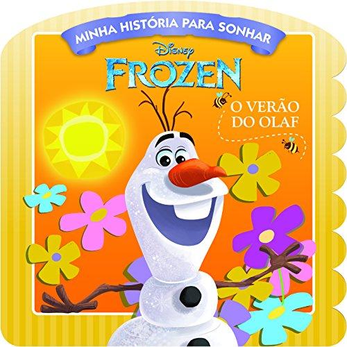 Frozen. O Verão do Olaf - Coleção Minha História Para Sonhar
