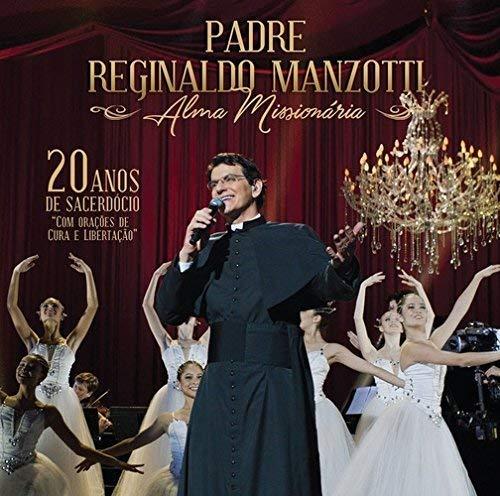 Padre Reginaldo Manzotti - Alma Missiona [CD]
