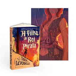 A filha do rei pirata – edição com brinde (poster exclusivo): O fenômeno do TikTok que é uma mistura perfeita de aventura e romance