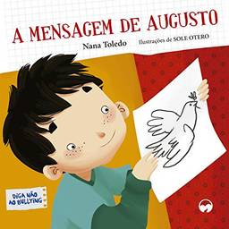 A Mensagem de Augusto: Diga Não ao Bullying