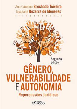 GêNero, Vulnerabilidade E Autonomia - RepercussõEs JuríDicas - 2ª Ed - 2021