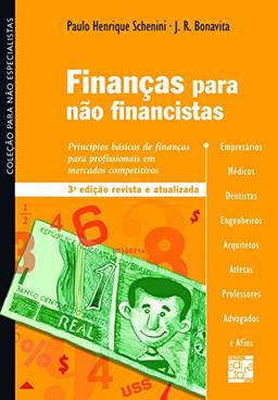 Finanças para não financistas: princípios básicos de finanças para profissionais em mercados competitivos (Coleção para não especialistas)