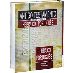 Antigo Testamento Interlinear Hebraico-Português Volume 1