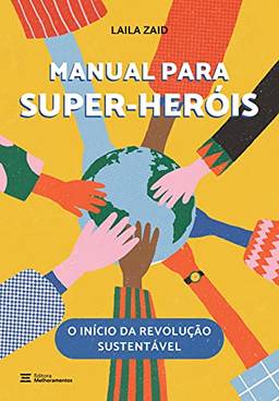 Manual para Super-Heróis: O início da revolução sustentável