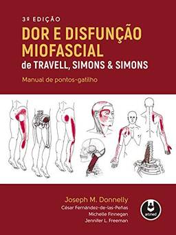 Dor e Disfunção Miofascial de Travell, Simons & Simons: Manual de Pontos-Gatilho