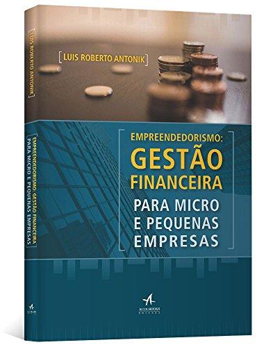 Empreendedorismo: Gestão Financeira Para Micro e Pequenas Empresas