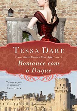 Romance com o Duque (Castles ever after Livro 2)
