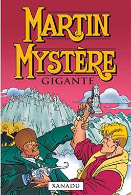 Martin Mystère Ed. Gigante Vol. 1: Xanadu: 01
