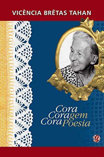 Cora coragem, Cora poesia (Cora Coralina)