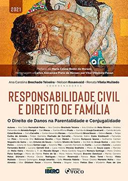 Responsabilidade civil e direito de família: O Direito de Danos na Parentalidade e Conjugalidade