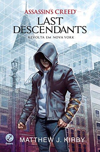 Revolta em Nova York - Last descendants - vol. 1 (Assassin's Creed)