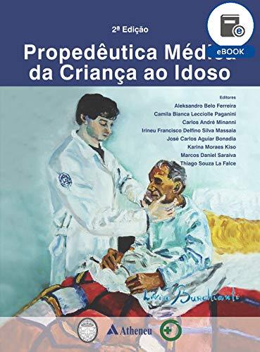 Propedêutica Médica - Da Criança ao Idoso - 2ª Edição (eBook)
