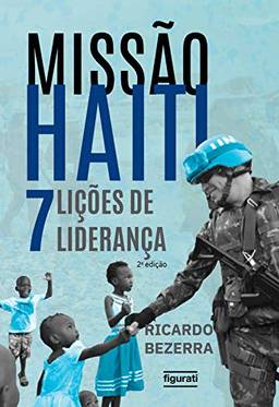 Missão Haiti: 7 lições de liderança