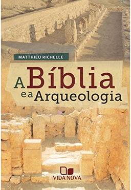 Bílbia e a arqueologia, A