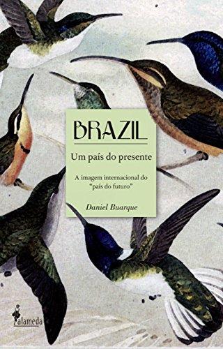 Brazil, um País do Presente: a Imagem Internacional do "país do Futuro"
