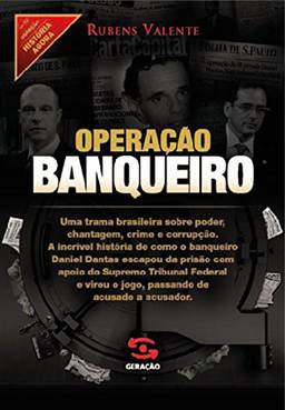Operação banqueiro: As provas secretas do caso Satiagraha (História Agora)