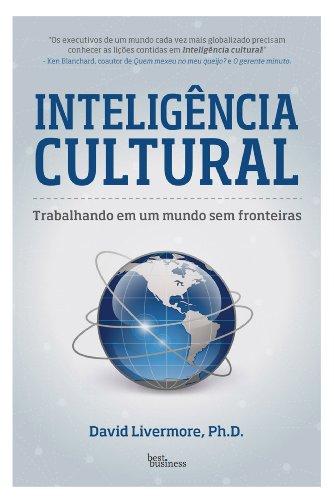 Inteligência cultural: Trabalhando em um mundo sem fronteiras