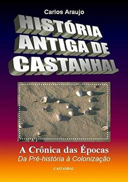 História Antiga De Castanhal