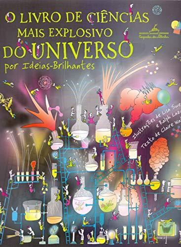 O livro de ciências mais explosivo do universo: Por Ideias-Brilhantes