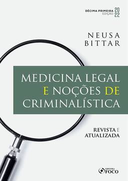 Medicina Legal e Noções de Criminalística - 11ª Ed - 2022