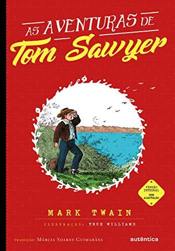 As aventuras de Tom Sawyer (Clássicos Autêntica)