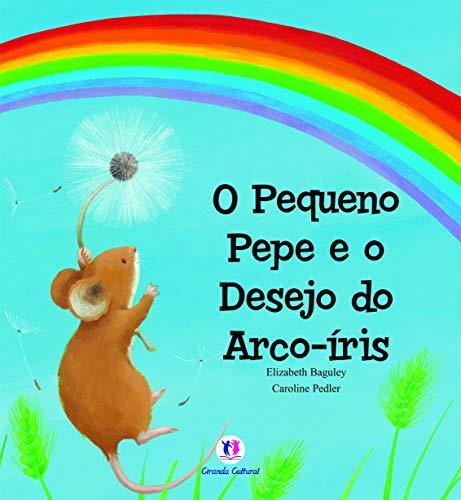 O pequeno Pepe e o desejo do arco-iris