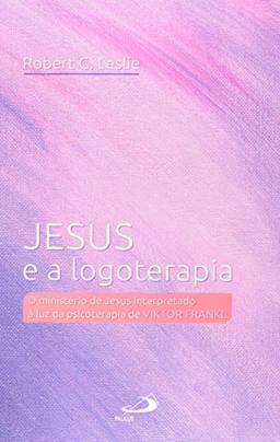 Jesus e a Logoterapia