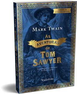 As Aventuras de Tom Sawyer: Texto Integral com as ilustrações originais
