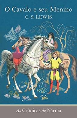 As crônicas de Nárnia - O cavalo e seu menino: 3
