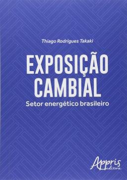 Exposição cambial: setor energético brasileiro