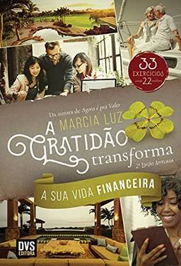 A Gratidão Transforma a sua Vida Financeira - 2 edição ampliada