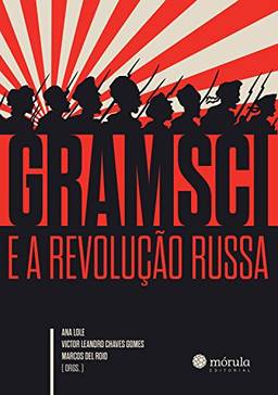 Gramsci e a Revolução Russa (Contra a Corrente)
