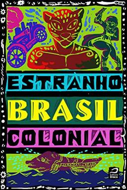 Estranho Brasil Colonial
