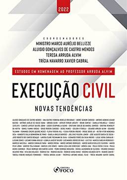 ExecuçãO Civil - Novas TendêNcias - 1ª Ed - 2022