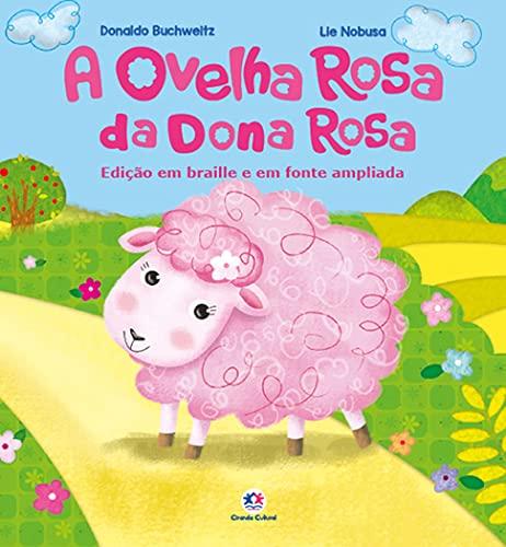 A ovelha rosa da dona Rosa: Edição com Braille e Fonte Ampliada