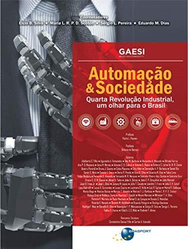 Automação e Sociedade: Quarta Revolução Industrial, um Olhar Para o Brasil