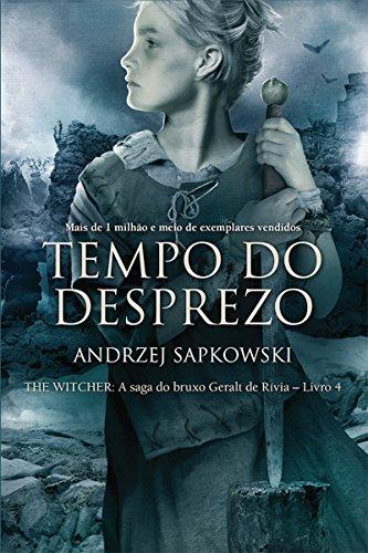 Tempo do Desprezo (THE WITCHER: A Saga do Bruxo Geralt de Rívia Livro 4)