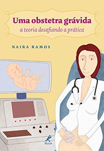 Uma obstetra grávida: teoria desafiando a prática