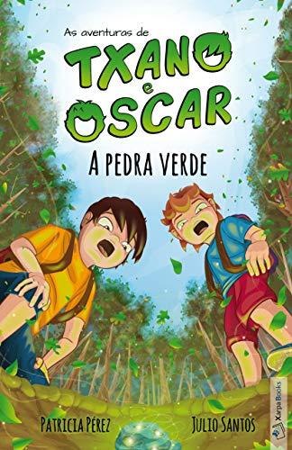 A pedra verde (livro 1): Livro infantil ilustrado (7 a 12 anos) (As aventuras de Txano e Oscar)