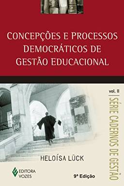 Concepções e processos democráticos de gestão educacional vol.II: Volume 2
