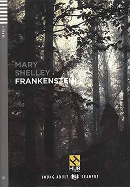 Frankenstein - Série HUB Young Adult ELI Readers. Stage 4B2 (+ Audio CD & Booklet)