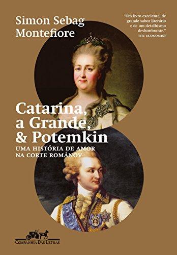 Catarina, a Grande, & Potemkin: Uma história de amor na corte Románov
