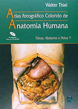 Atlas Anatomia Humana: Tórax, Abdome, Pelve