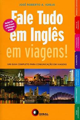 Fale Tudo em Inglês em Viagens! (+ CD Audio)