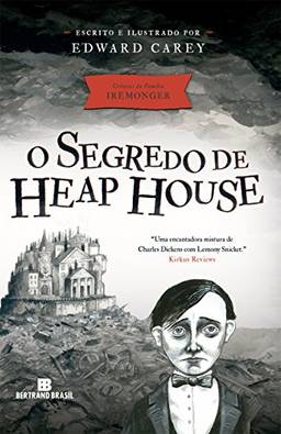 O segredo de Heap House (Crônicas da família Iremonger Livro 1)