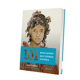 101 Brasileiros Que Fizeram HistóRia