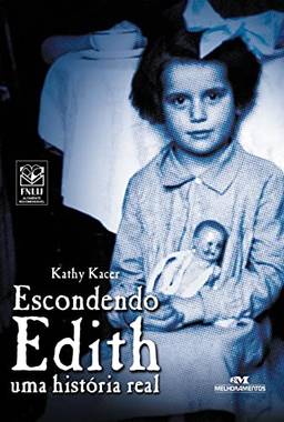 Escondendo Edith: Uma História Real